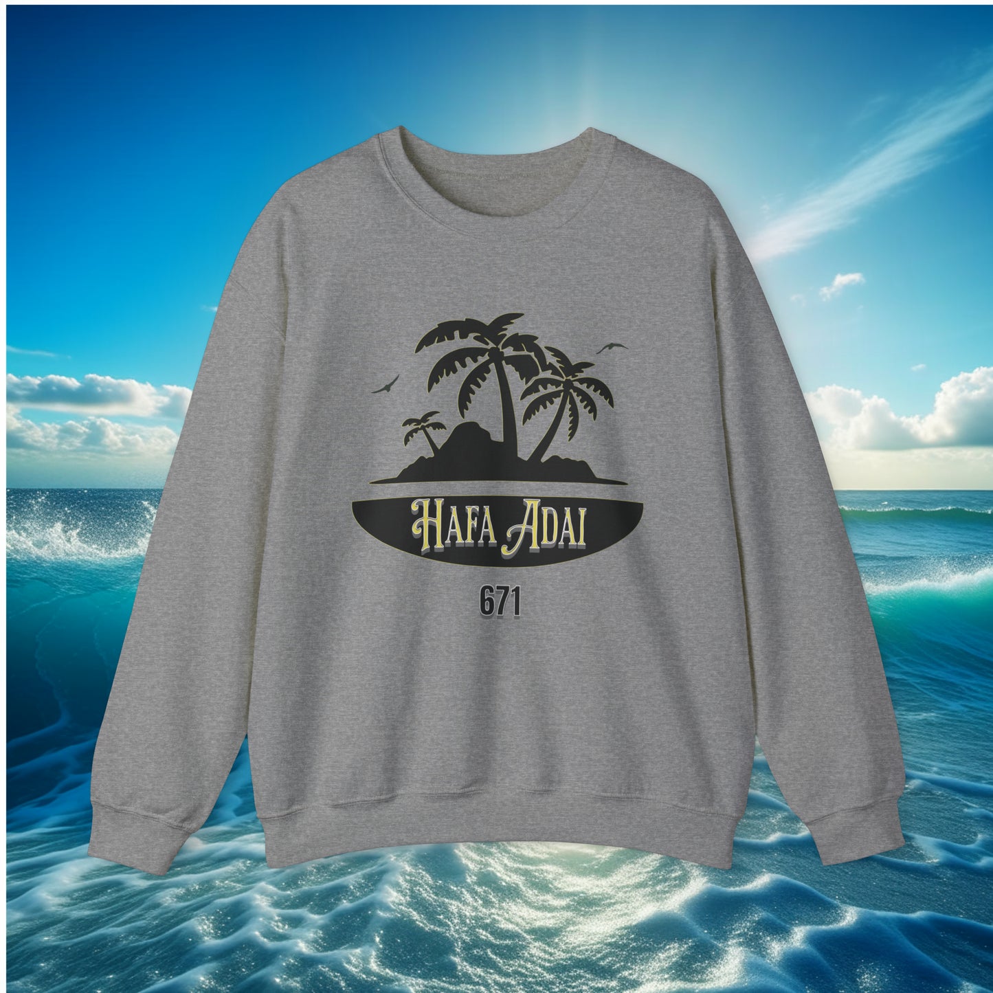 Hafa Adai Island 671 Unisex Sweatshirt